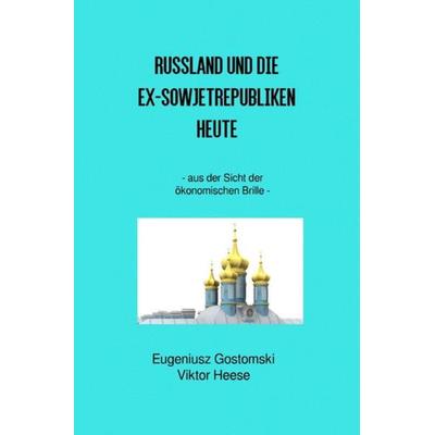 Reise durch Russland und die Ex-Sowjetrepubliken, Taschenbuch von Viktor Heese, Epubli, 978-3-7375-9181-2