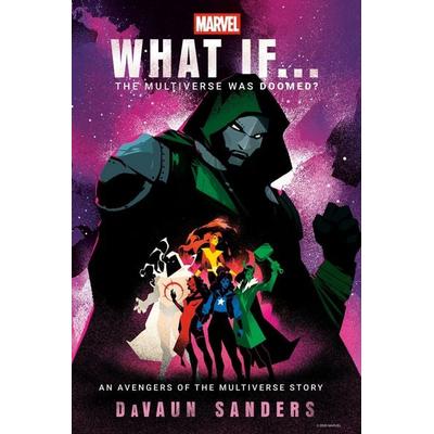 Marvel: What If...The Multiverse Was Doomed?, Gebundene Ausgabe von DaVaun Sanders, Vermilion, 978-1-5299-1431-3