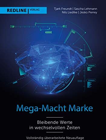 Jesko Perrey Dr. - Mega-Macht Marke: Bleibende Werte in wechselvollen Zeiten - Preis vom 30.09.2026 22:30:23 h