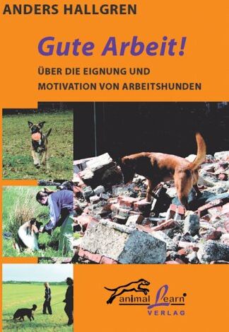 Anders Hallgren - Gute Arbeit!: Über die Eignung und Motivation von Arbeitshunden - Preis vom 09.10.2026 07:28:09 h
