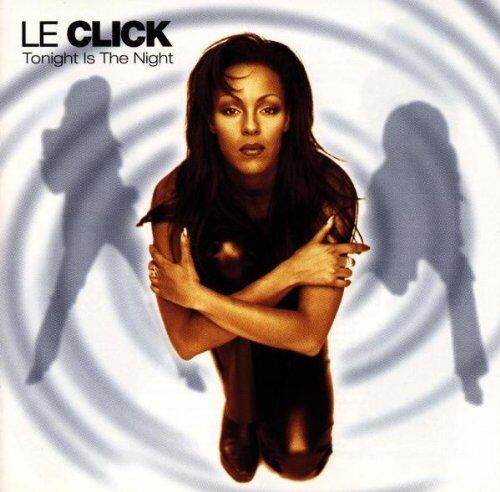 Le Click - Tonight Is the Night - Preis vom 11.10.2026 03:10:56 h