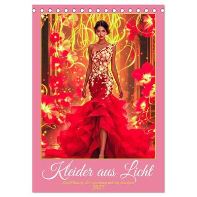Kleider aus Licht (Tischkalender 2027 DIN A5 hoch), CALVENDO Monatskalender