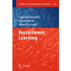 Recruitment Learning, Fachbücher von Joachim Diederich, James M. Hogan, Cengiz Gunay
