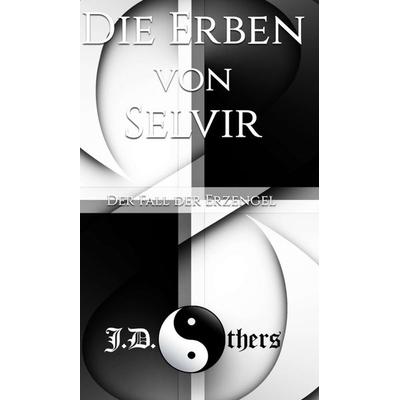 Die Erben von Selvir, Gebundene Ausgabe von J. D. Others, Tredition, 978-3-7345-1587-3