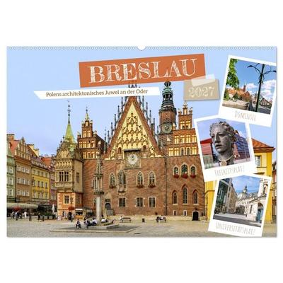 Breslau. Polens architektonisches Juwel an der Oder (Wandkalender 2027 DIN A2 quer), CALVENDO Monatskalender