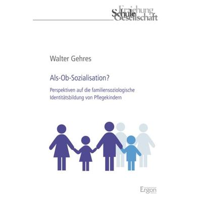 Als-Ob-Sozialisation?, Gebundene Ausgabe von Walter Gehres, Ergon, 978-3-95650-161-6