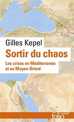 Sortir du chaos : les crises en Méditerranée et au Moyen-Orient - Preis vom 05.10.2026 03:47:11 h