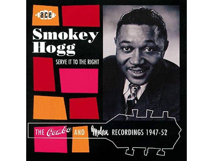 Smokey Hogg - Serve It To The Right