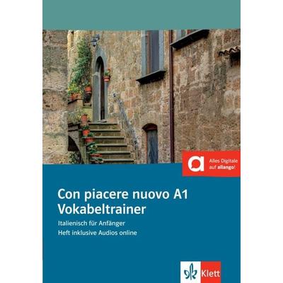 Con piacere nuovo A1. Vokabeltrainer. Heft inklusive Audios für Smartphone/Tablet, Taschenbuch von , Klett Sprachen GmbH, 978-3-12-525179-3