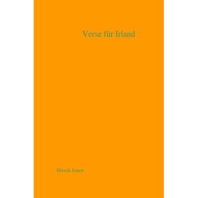 Verse für Irland, Taschenbuch von Dierck Jonen, Epubli, 978-3-86931-827-1