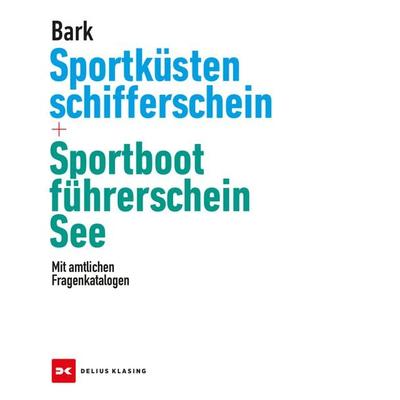 Sportküstenschifferschein & Sportbootführerschein See, Gebundene Ausgabe von Axel Bark, Delius Klasing, 978-3-667-12798-3