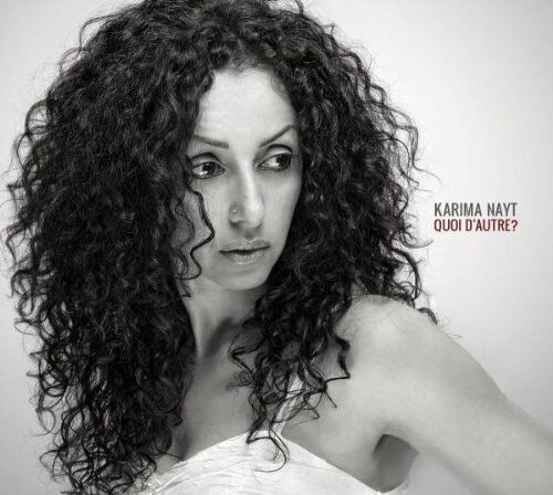 Karima Nayt - Quoi d'Autre? - Preis vom 04.10.2026 03:51:26 h