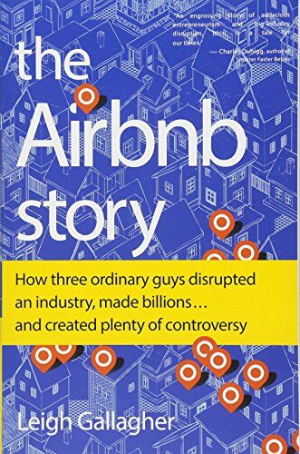 Leigh Gallagher - The Airbnb Story: How Three Ordinary Guys Disrupted an Industry, Made Billions . . . and Created Plenty of Controversy - Preis vom 09.10.2026 07:28:09 h