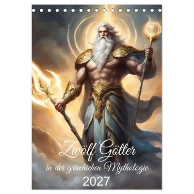 Zwölf Götter der griechischen Mythologie (Tischkalender 2027 DIN A5 hoch), CALVENDO Monatskalender