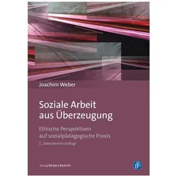 Soziale Arbeit aus Überzeugung, Fachbücher von Joachim Weber