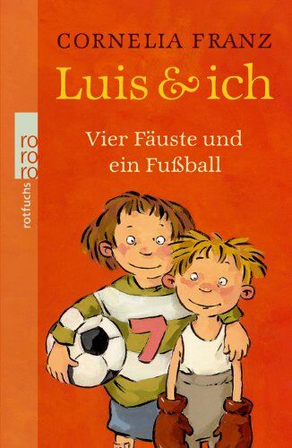Cornelia Franz - Luis & ich. Vier Fäuste und ein Fußball - Preis vom 07.10.2026 11:45:10 h