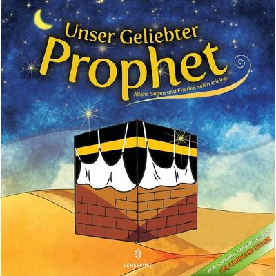 Unser Geliebter Prophet, Gebundene Ausgabe von Zekiye Gül, Erol Medien, 978-3-95707-192-7
