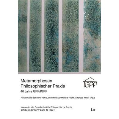 Metamorphosen Philosophischer Praxis, Taschenbuch von , Lit Verlag, 978-3-643-15561-0