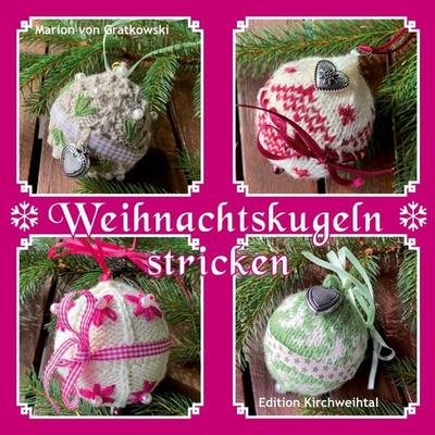 Weihnachtskugeln stricken, Gebundene Ausgabe von Marion Gratkowski, BoD – Books on Demand, 978-3-7557-1369-2