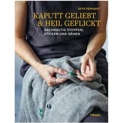 Kaputt geliebt und heil geflickt, Ratgeber von Skye Pennant, Jutta Orth
