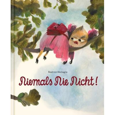 Niemals Nie Nicht!, Gebundene Ausgabe von Beatrice Alemagna, Rotopol, 978-3-96451-027-3