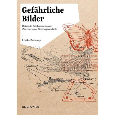 Gefährliche Bilder, Gebundene Ausgabe von Ulrike Boskamp, De Gruyter, 978-3-11-069952-4