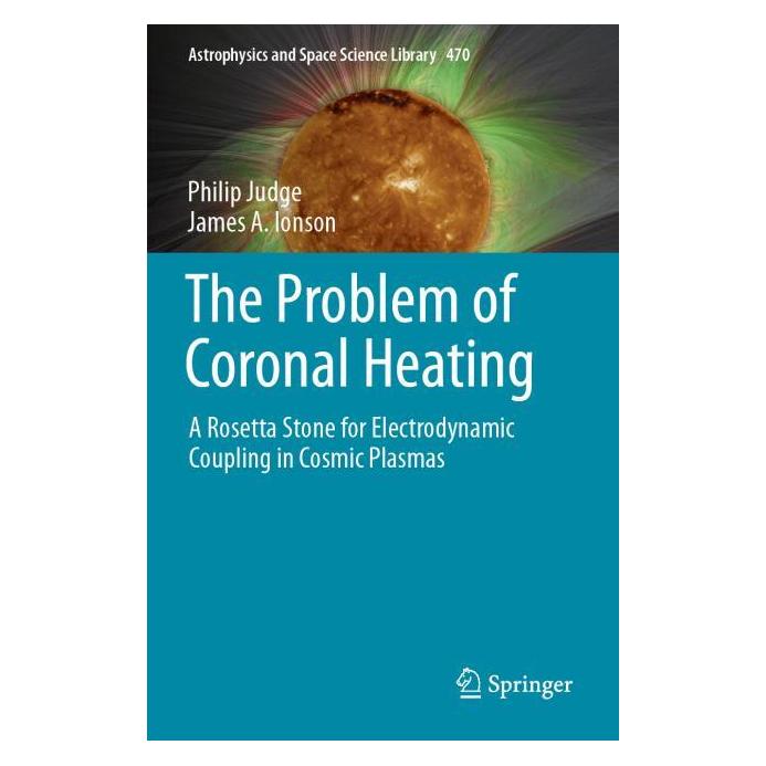 Springer Judge:The Problem of Coronal Heating (Englisch, James A. Ionson, Philip Judge) (64893898)