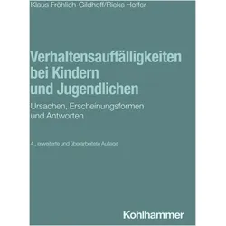 Verhaltensaufflligkeiten bei Kindern und Jugendlichen, Ratgeber von Klaus Fröhlich-Gildhoff, Rieke Hoffer