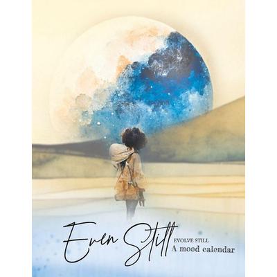 Even Still, Evolve Still, Gebundene Ausgabe von Eboni Sawyer, Evolving Still, LLC, 978-1-73482-854-2