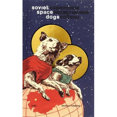 Soviet Space Dogs, Gebundene Ausgabe von Fuel,Marianne van den Lemmer, KNV Besorgung, 978-0-9568962-8-5