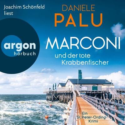 Marconi und der tote Krabbenfischer - Daniele Palu, Audio, 9783732474189