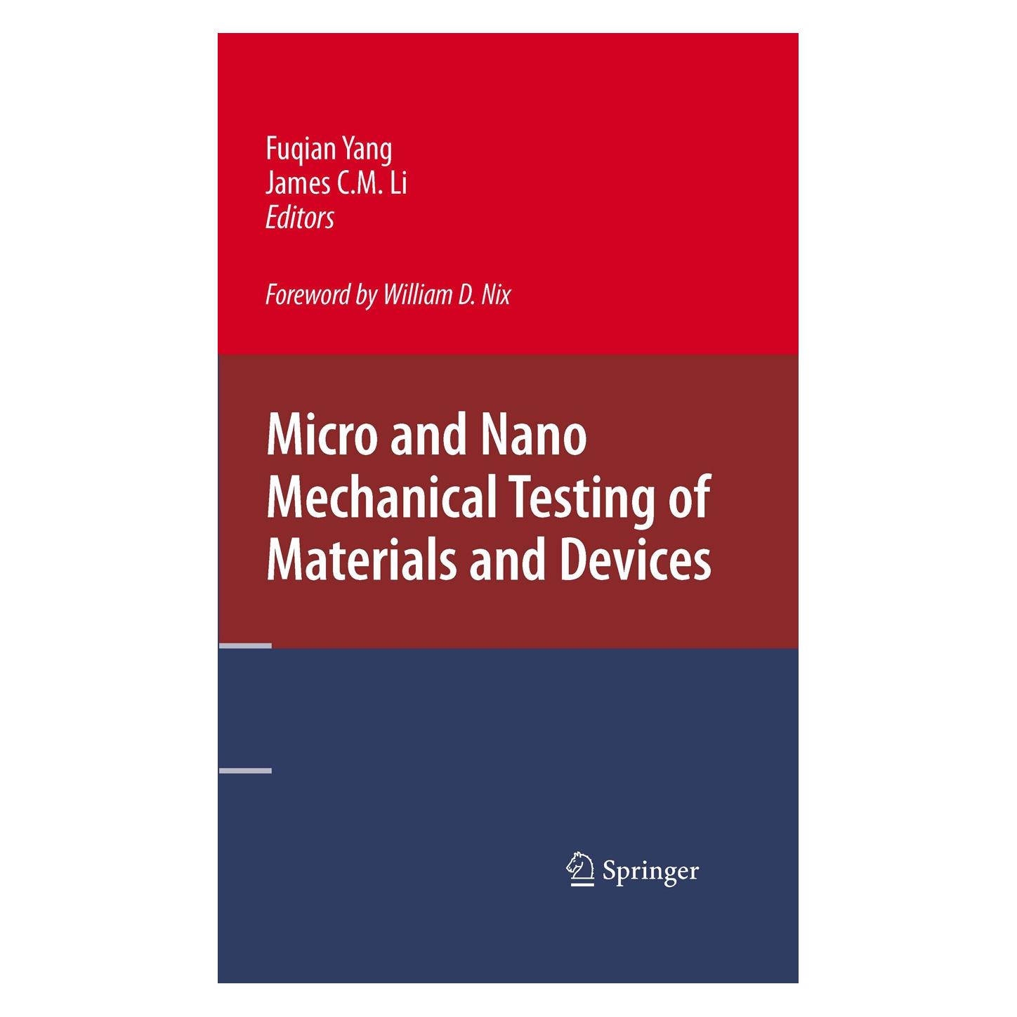 Springer Micro and Nano Mechanical Testing of Materials and Devices (Englisch, Hardcover, Fuqian Yang, James C.M. Li) (9780387787008)