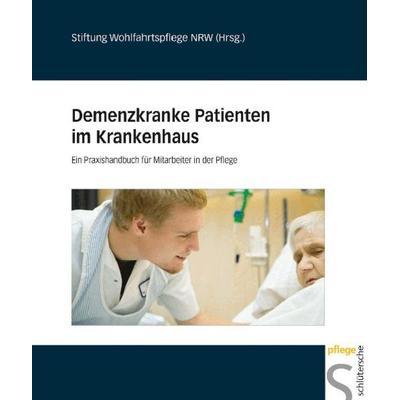 Demenzkranke Patienten im Krankenhaus, Sonstige von , Schlütersche Verlag, 978-3-89993-225-6