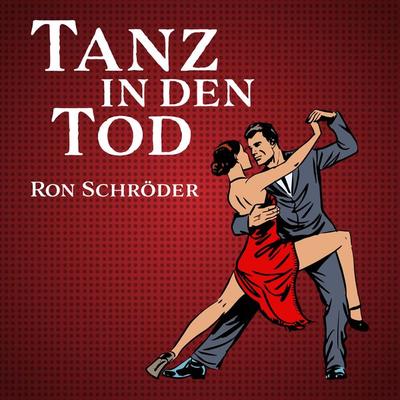 Tanz in den Tod - Ron Schröder, Audio, 4061707787621