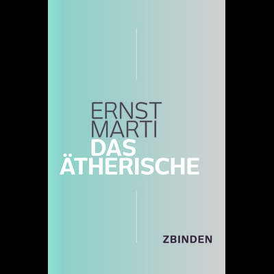 Das Ätherische, Taschenbuch von Ernst Marti, Zbinden Verlag, 978-3-85989-457-0