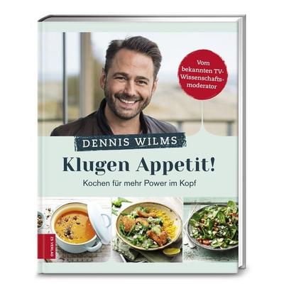 Klugen Appetit!, Gebundene Ausgabe von Dennis Wilms, ZS - ein Verlag der Edel Verlagsgruppe, 978-3-89883-813-9