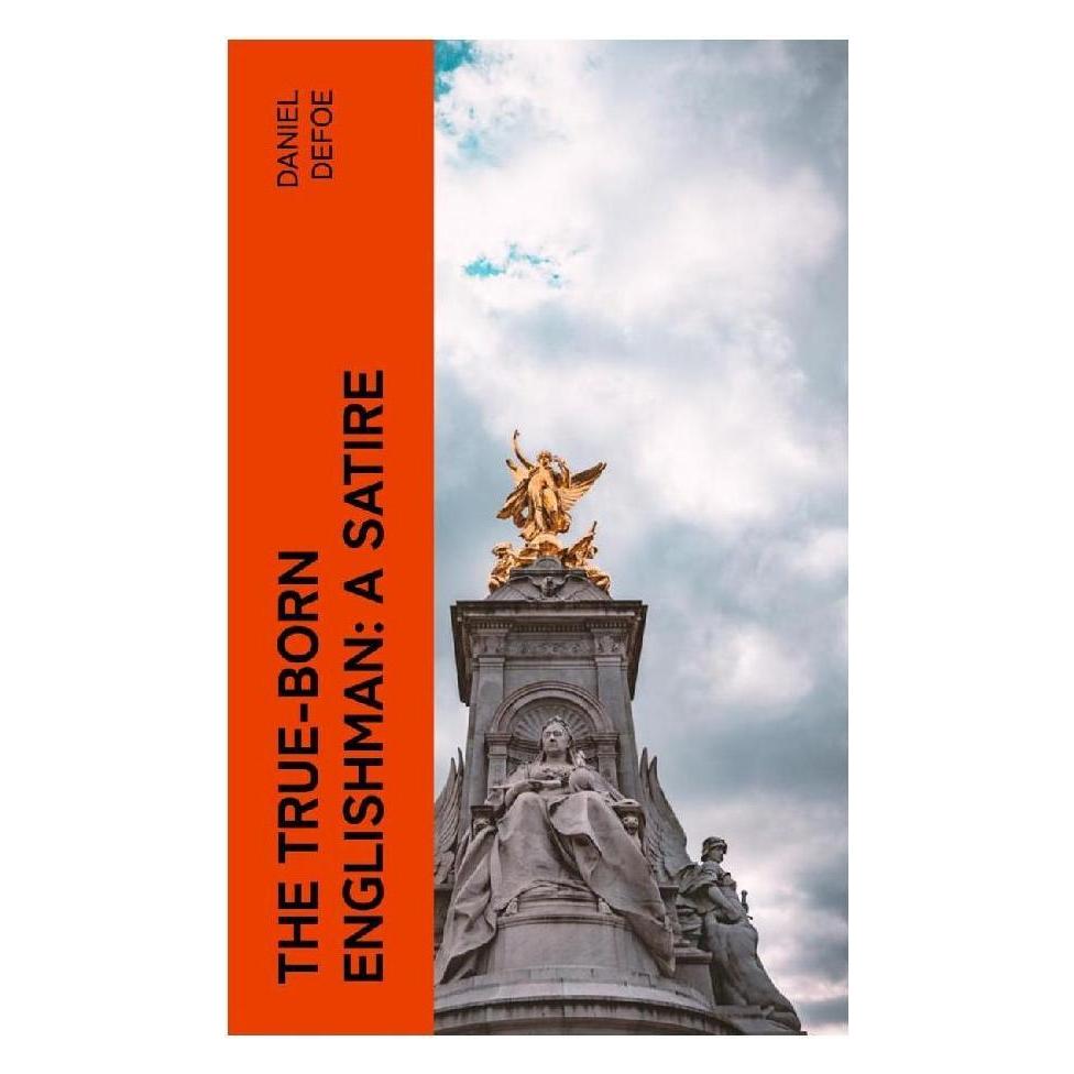 e-artnow The True-Born Englishman: A Satire (Softcover, Daniel Defoe) (56952367)