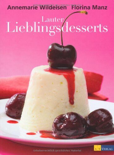 Annemarie Wildeisen - Lauter Lieblingsdesserts - Preis vom 09.10.2026 07:28:09 h
