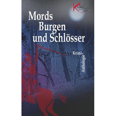 Mords Burgen und Schlösser, Taschenbuch von , BoD – Books on Demand, 978-3-7528-2247-2