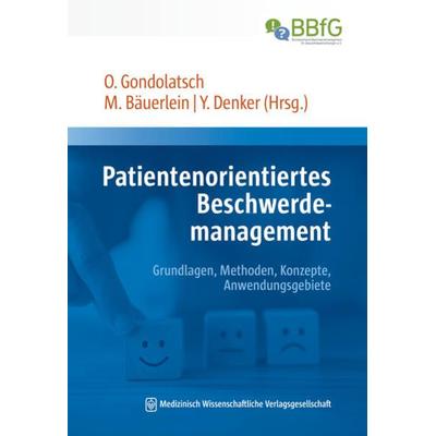Patientenorientiertes Beschwerdemanagement, Taschenbuch von , MWV Medizinisch Wissenschaftliche Verlagsgesellschaft, 978-3-95466-758-1