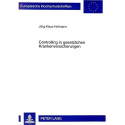 Controlling in gesetzlichen Krankenversicherungen, Fachbücher von Jörg Klaus Hofmann