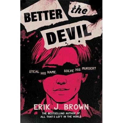 Better the Devil, Taschenbuch von Erik J. Brown, Hachette Children's Book, 978-1-4449-7355-6