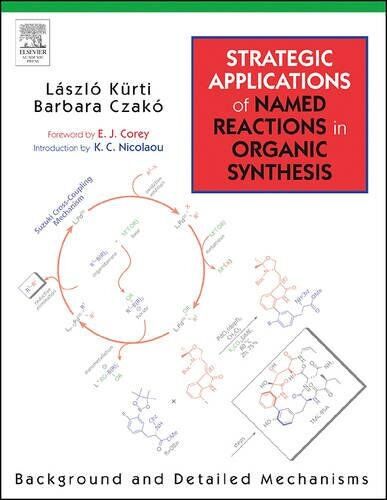 Laszlo Kurti - Strategic Applications of Named Reactions in Organic Synthesis - Preis vom 09.10.2026 07:28:09 h