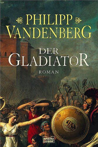 Philipp Vandenberg - Der Gladiator - Preis vom 15.10.2026 23:06:25 h