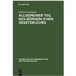 Lehmann:Allgemeiner Teil des Bürgerlich, Fachbücher von Heinrich Lehmann