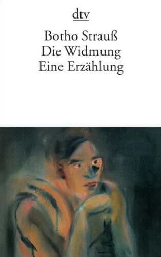 Botho Strauss - Die Widmung: Eine Erzählung - Preis vom 11.10.2026 03:10:56 h