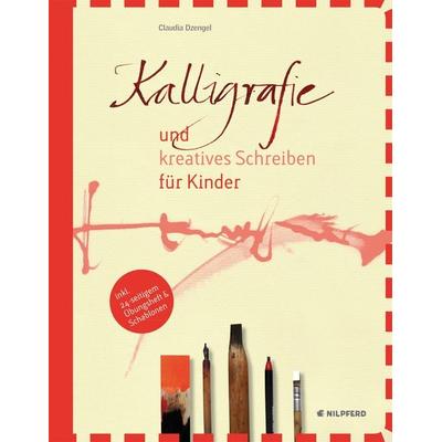 Kalligrafie und kreatives Schreiben für Kinder, Gebundene Ausgabe von Claudia Dzengel, G&G Verlag, Kinder- und Jugendbuch, 978-3-7074-1575-9
