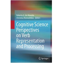 Cognitive Science Perspectives on Verb Representation and Processing, Fachbücher von Roberto G. de Almeida, Roberto, Christina Manouilidou, Manouilidou, G de Almeida