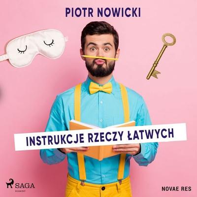 Instrukcje rzeczy łatwych - Piotr Nowicki, Audio, 9788728510353
