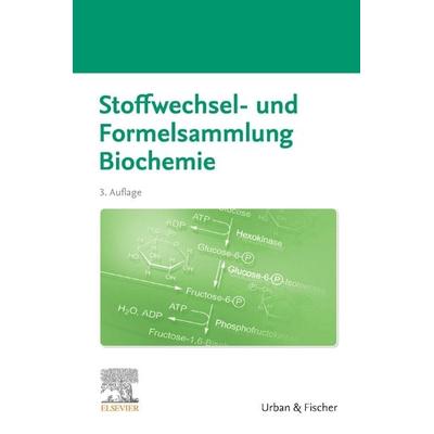 Stoffwechsel- und Formelsammlung Biochemie, Taschenbuch von , Urban & Fischer in Elsevier, 978-3-437-41193-9